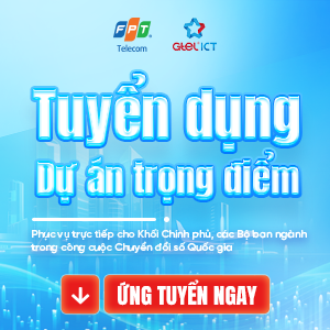 TUYỂN DỤNG NHÂN SỰ CÔNG NGHỆ CHO CÁC DỰ ÁN TRỌNG ĐIỂM